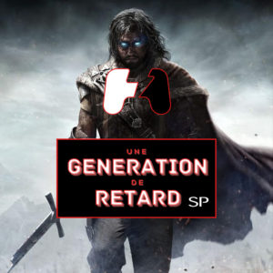 Une génération de retard épisode spécial 3 L'ombre du Mordor