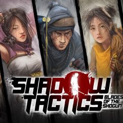 Gamescom 2016: éclairage sur Shadow Tactics