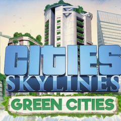 C’était green comment? Green! Super Green! [Cities Skylines: Green Cities, PC]