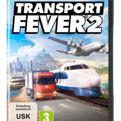 Et il m’a mis la fièvre pendant des heures [Transport Fever 2 – PC]