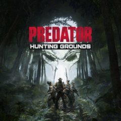 Déprédation [Predator: Hunting Grounds, PC]