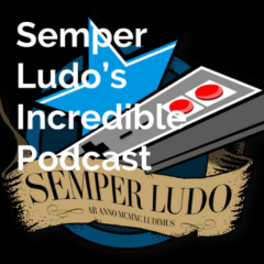 Semper Ludo’s Incredible Podcast – Episode 3