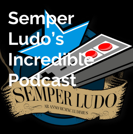 Semper Ludo's Incredible Podcast