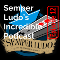 Semper Ludo’s Incredible Podcast – Épisode 12 (Janvier 2022)