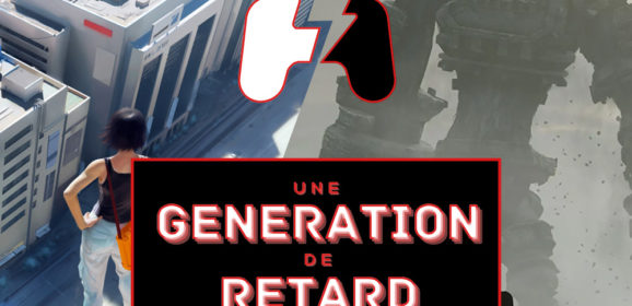 Une génération de retard – Épisode #08 : Shadow of the Colossus + Mirror’s Edge