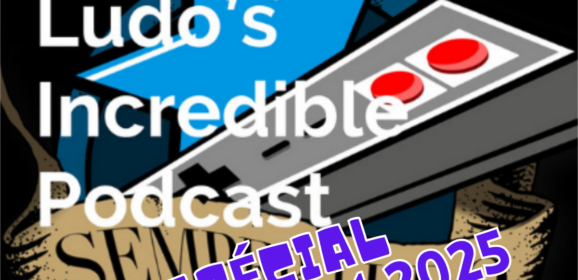 Semper Ludo’s Incredible Podcast – Épisode Spécial Gamescom 2025
