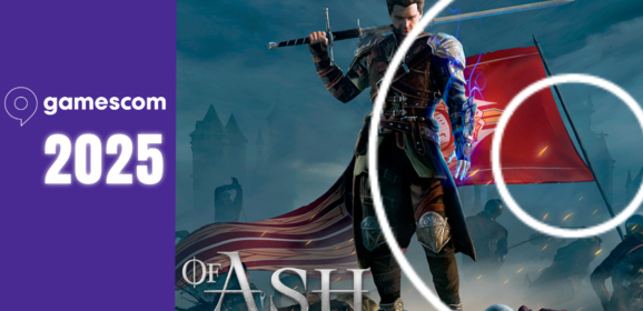 Gamescom 2025: Of Ash and Steel