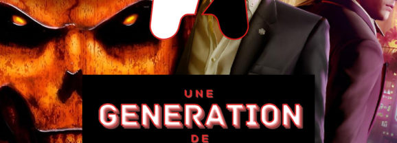Une génération de retard – Épisode #14 : Diablo 2 + Yakuza 0