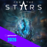 Gamescom 2026 : For the Stars