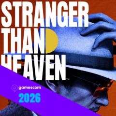 Gamescom 2026: STRANGER THAN HEAVEN